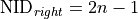 {\rm NID}_{right} = 2n-1